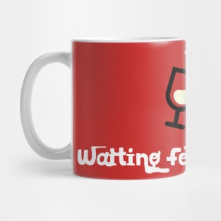 Waiting for the weekend Mug